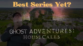 Ghost Adventures House Calls Best Series Yet [upl. by Nitnelav]