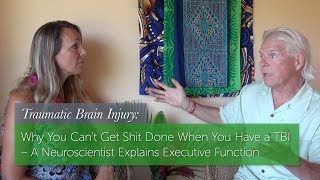 Brain Injury Why You Cant Get Stuff Done Understanding Executive Function [upl. by Nairot]