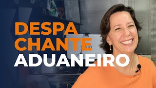 Despachante Aduaneiro TUDO que você precisa saber SOBRE  Ivana Arantes [upl. by Mckee]