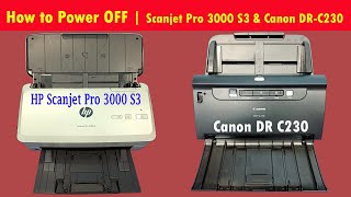 How to Power Off Duplex Scanner  How to Power Off Canon DR C230 amp HP ScanJet Pro 3000 S3 Scanner [upl. by Maze110]