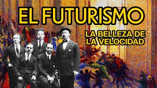 FUTURISMO  La belleza de la velocidad [upl. by Gader]