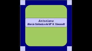 quotAntonianaquot Marcia Sinfonica  Nicola Simonelli [upl. by Ahsimat]