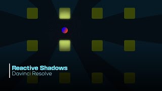 Reactive Shadows and Lighting in Davinci Resolve [upl. by Ailero]