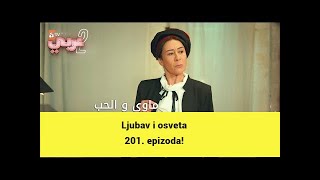 Ljubav i osveta 201 epizoda [upl. by Anaujat]