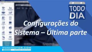 Configurações do Sistema  Última parte  WorkMotor [upl. by Odille]