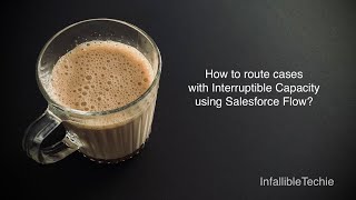 Route cases with Interruptible Capacity using Salesforce Flow [upl. by Yreneh]