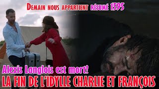 DNA1595 Choc Alexis Langlois est mort La fin de l’idylle Charlie et François [upl. by Yrffoeg]