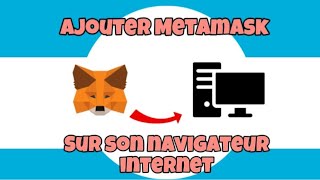 Télécharger le wallet Metamask sur son navigateur internet [upl. by Revorg308]