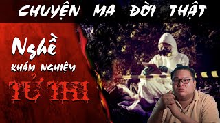 TẬP 1316 Chuyện Ma Có Thật  NGHỀ KHÁM NGHIỆM TỬ THI [upl. by Saxen484]