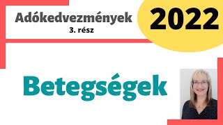 Betegségek utáni adókedvezmény 2022 személyi kedvezmény [upl. by Ahsiekram782]