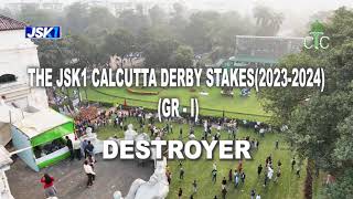 DESTROYER  THE JSK1 CALCUTTA DERBY STAKES  20232024   GR  I [upl. by Adiam]