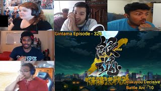 Gintama 銀魂 Episode  326 Rakuyou Decisive Battle Arc Part  10 Reaction Mashup [upl. by Armin]