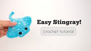 Crochet Plush Stingray Tutorial  NO SEW  Free Amigurumi Pattern [upl. by Shanta]