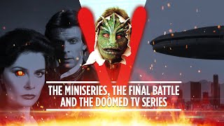 The Story of the Battle for V The Original Miniseries The Final Battle amp The Doomed TV Series [upl. by Park]