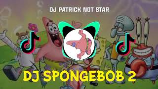 DJ SPONGEBOB TERBARU 2022 [upl. by Gustavus425]