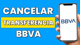 Cómo Cancelar Una Transferencia Bbva Desde la App  Guía Completa 2024 [upl. by Golding869]