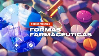 Farmacología I Formas Farmacéuticas [upl. by Brouwer]