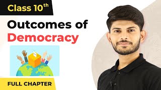 Outcomes of Democracy Full Chapter Class 10 Civics  CBSE Civics Class 10 Chapter 7 202223 [upl. by Anaiq]