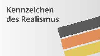 Kennzeichen des Realismus Überblick  Deutsch  Literatur [upl. by Aisan12]