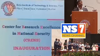 BITS Pilani Launches Centre for Research Excellence in National Security CRENS  NS7 NEWS [upl. by Adnoved]