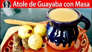 Atole de Guayaba con Masa  VickyRecetaFacil [upl. by Bernie]