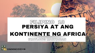 Perisya at Kontinente ng Africa  Third Quarter Filipino 10 [upl. by Domash]