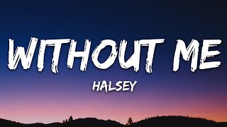 Halsey  Without Me Lyrics [upl. by Alia]