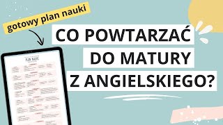 Co powtarzać do matury z angielskiego – matura podstawowa 2022  gotowy plan nauki [upl. by Gearhart]