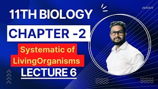 11th Biology  Chapter No 2  Systematics of Living Organisms Lecture 6 [upl. by Ahseid114]