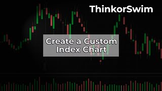 Create a Custom Index Chart from Your Own Stocks on ThinkorSwim TOS [upl. by Anastasio763]