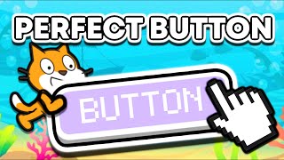 How To Make PERFECT Buttons  Scratch Tutorial [upl. by Andonis]