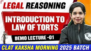 Legal Reasoning  Introduction to Law Of Torts  CLAT Kaksha 2025 Evening Batch [upl. by Fredericka]