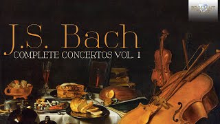 JS Bach Complete Concertos Vol 1 Full Album [upl. by Aekan858]