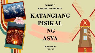 KATANGIAN PISIKAL NG ASYAGRADE 7 [upl. by Nalac756]