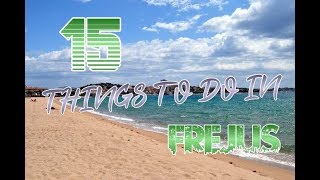 Top 15 Things To Do In Frejus France [upl. by Laohcin]