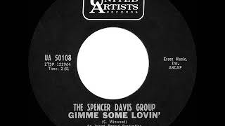 1967 HITS ARCHIVE Gimme Some Lovin’  Spencer Davis Group US mono 45 single version [upl. by Ynavoeg714]