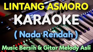 LINTANG ASMORO KARAOKE Nada Rendah  Chord D [upl. by Caras]