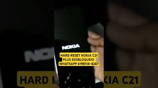 HARD RESET NOKIA C21 PLUS DESBLOQUEIO [upl. by Sorce]