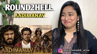 AADIMANAV  Round2hell  R2H  Reaction By Aafreen Shaikh [upl. by Elleimac276]