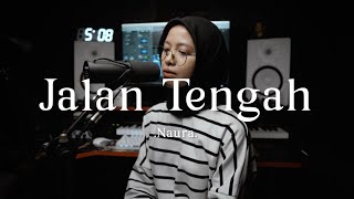 Jalan Tengah  Naura  cover [upl. by Carrie]