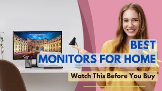 Best Monitors For Home 2024 🏳️‍🌈 Watch This Before You Buy [upl. by Aramas]