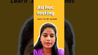 Ad Hoc Testing Explained in 60 Seconds Quick Guide to Unplanned Software Testing adhoc testing [upl. by Airdnassac]