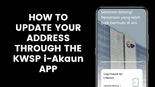 How to Change or Update Your Address Through the KWSP i Akaun App  EPF [upl. by Belvia]