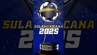 COPA SULAMERICANA 2025  CONFIRA OS PARTICIPANTES [upl. by Uliram931]