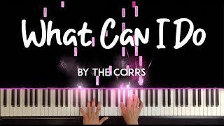 What Can I Do by The Corrs piano cover  sheet music [upl. by Stockton893]