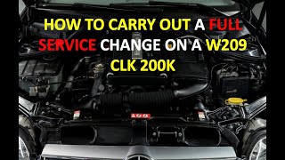 HOW TO CARRY OUT A FULL SERVICE ON A W209 CLK 200 KOMPRESSOR [upl. by Esiom]