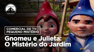 Gnomeu e Julieta O Mistério do Jardim  Comercial de TV Pequeno mistério  DUB  Paramount Brasil [upl. by Anisah]