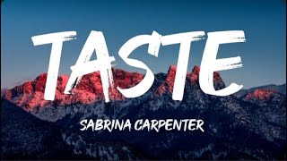 Sabrina Carpenter  Taste Lyrics [upl. by Mehalick]