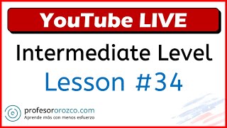 INGLÉS NIVEL INTERMEDIO  LESSON 34 [upl. by Ayvid]