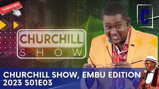 CHURCHILL SHOW EMBU EDITION 2023 S01E03 [upl. by Milty]